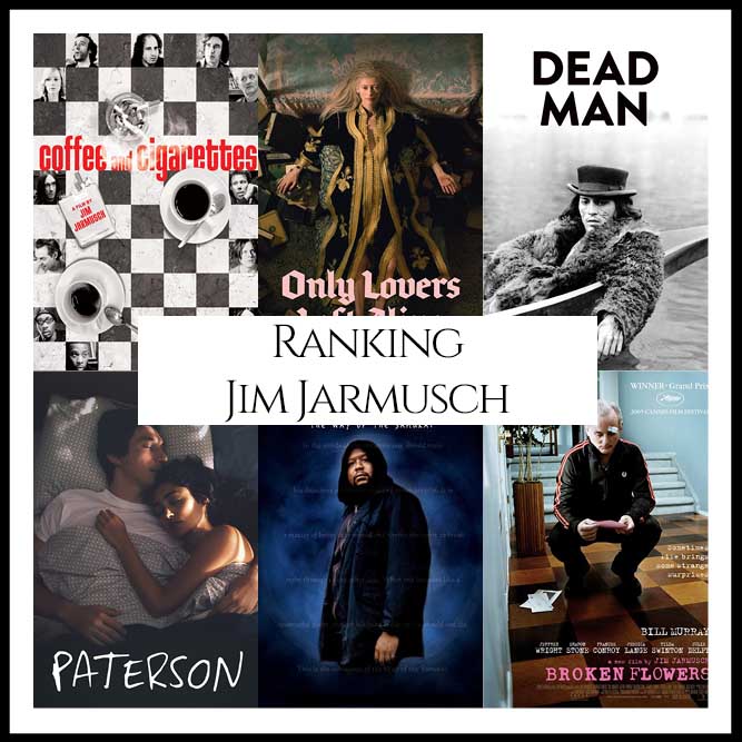 Jim Jarmusch Filmography Movie Ranking