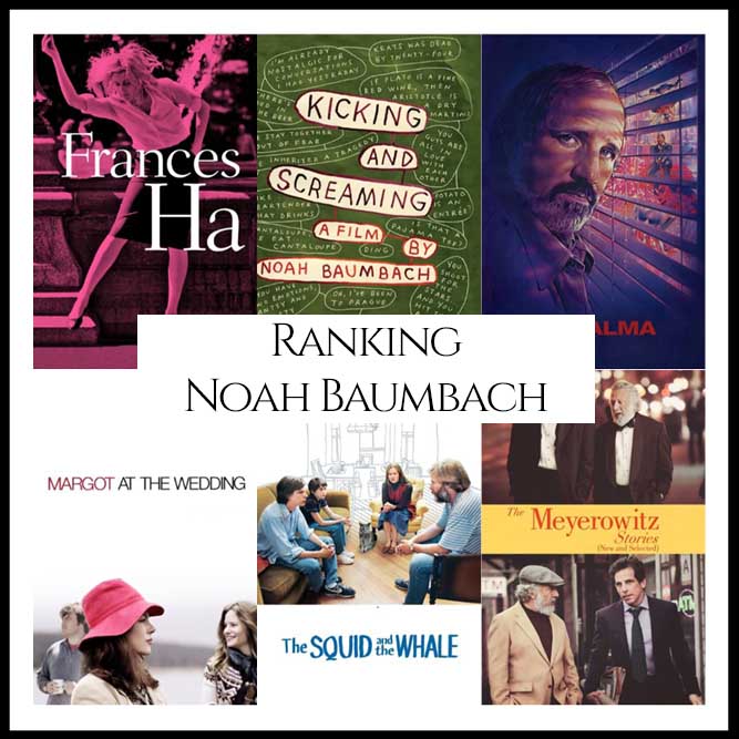 Noah Bambach Filmography Movie Ranking