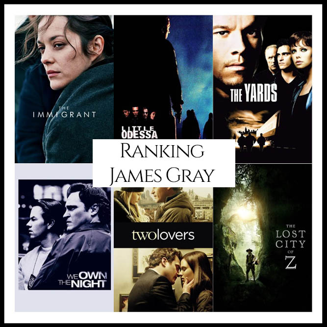 James Gray Filmography Movie Ranking