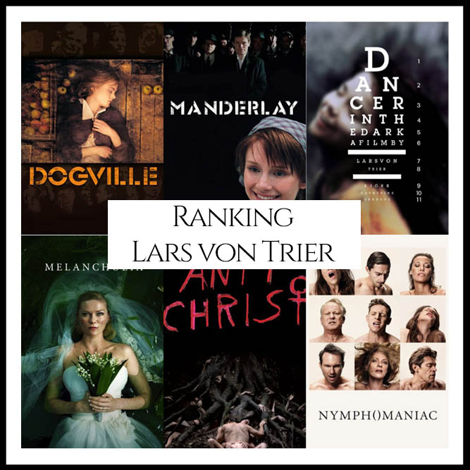 Lars von Trier Filmography Movie Ranking