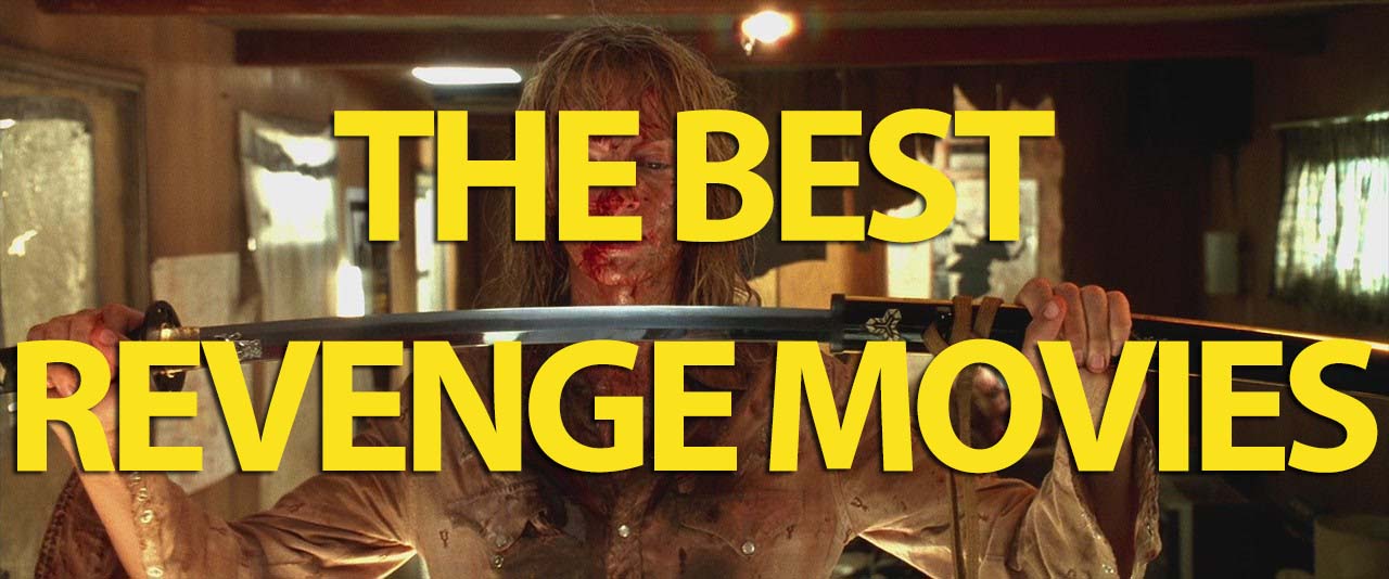 The Best Revenge Movies