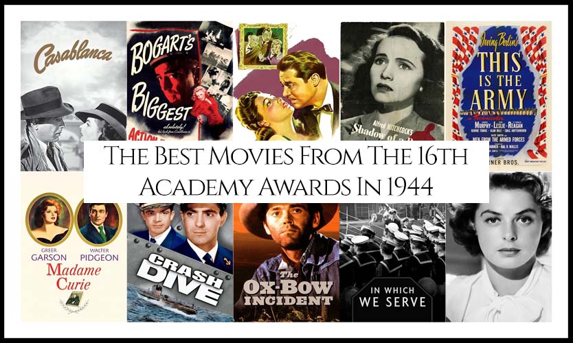 Ranking All The Movies Nominated At The 16th Academy Awards In 1944