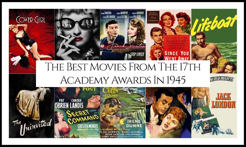 Ranking All The Movies Nominated At The 17th Academy Awards In 1945