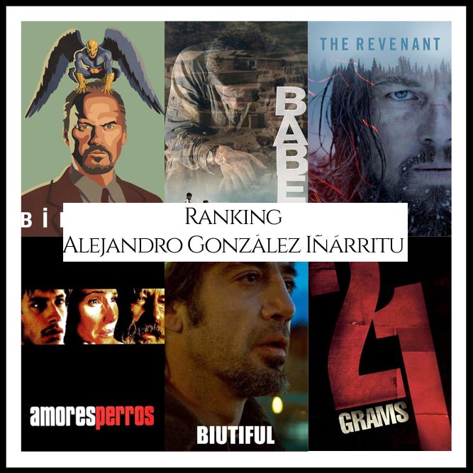 Alejandro González Iñárritu Filmography Ranking Films