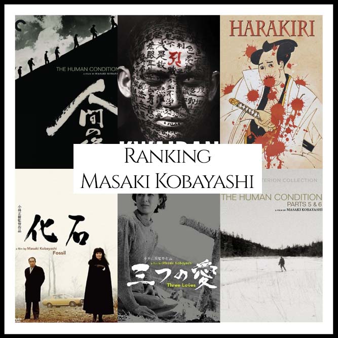 Masaki Kobayashi Filmography Ranking Movies