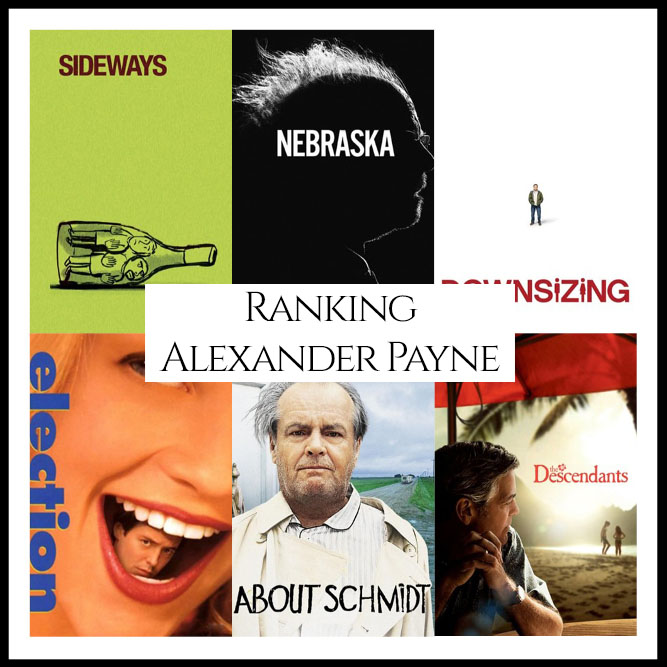 Alexander Payne Filmography Ranking Movies