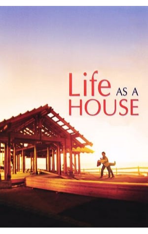 Life as a House (2001) 