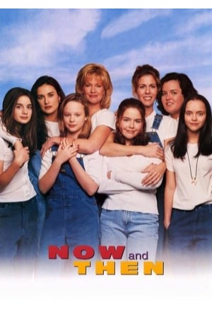 Now and Then (1995) 