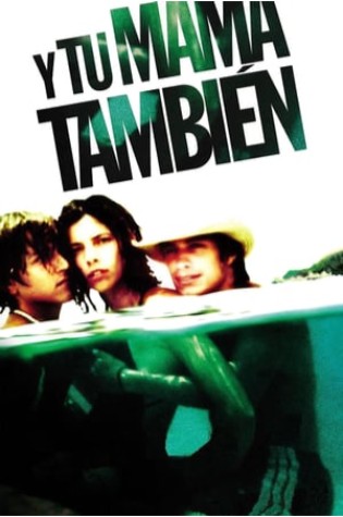 Y Tu Mamá También (2001) 