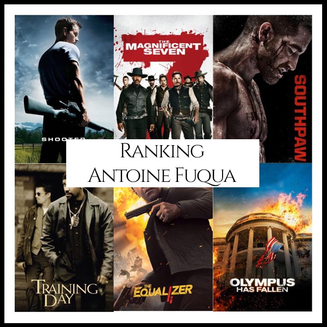 Antoine Fuqua Filmography Movie Ranking Movies