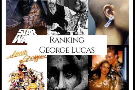 George Lucas Filmography Movie Ranking Movies