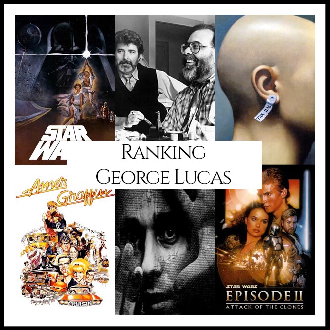 George Lucas Filmography Movie Ranking Movies