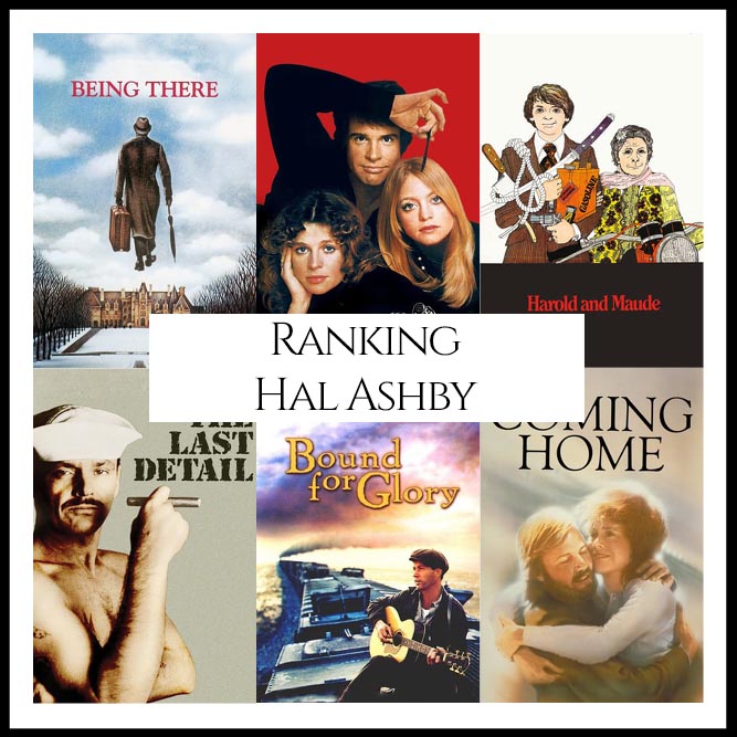 Ranking All Of Director Hal Ashby’s Movies