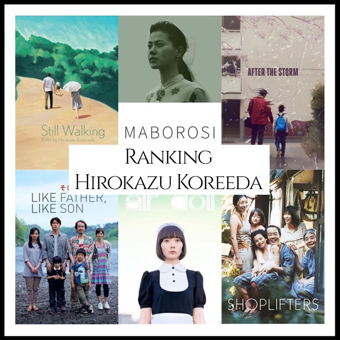 Hirokazu Koreeda Filmography Movie Ranking Movies