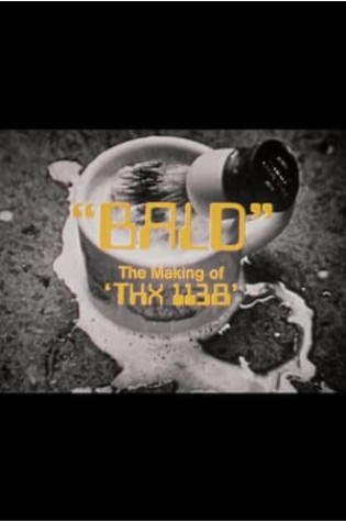 Bald: The Making of 'THX 1138' (1971) 