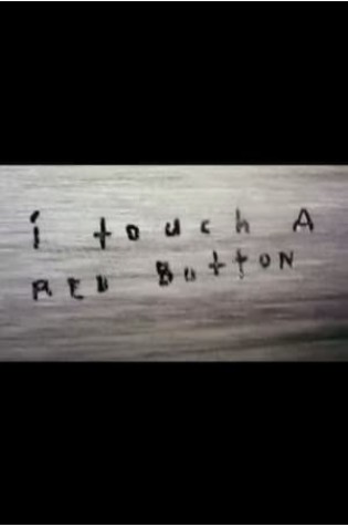 I Touch a Red Button (2011) 