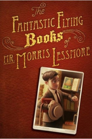 The Fantastic Flying Books of Mr. Morris Lessmore