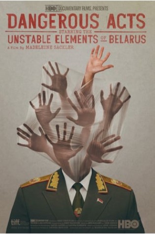 Dangerous Acts Starring the Unstable Elements of Belarus 