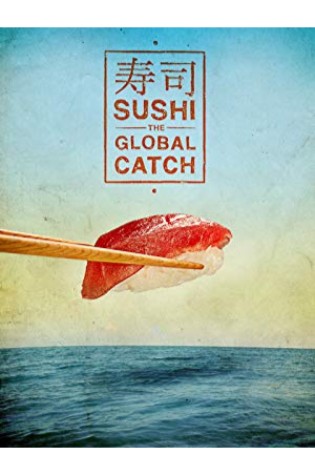 Sushi: The Global Catch 