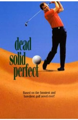 Dead Solid Perfect (1998) 