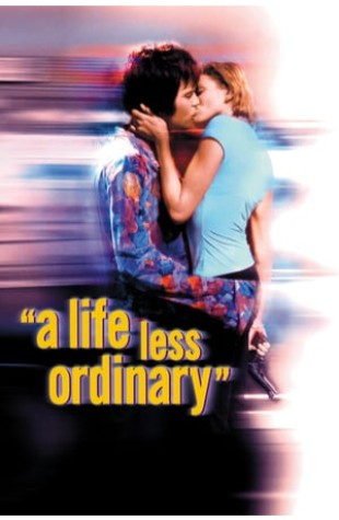 A Life Less Ordinary (1997) 