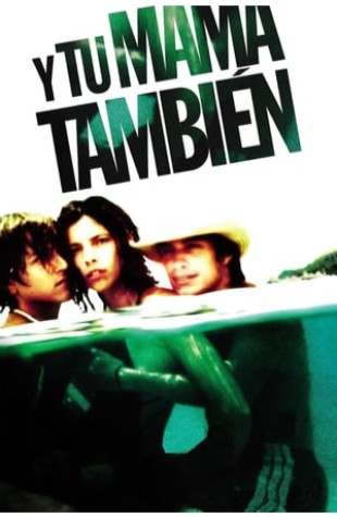 Y Tu Mamá También (2001) 