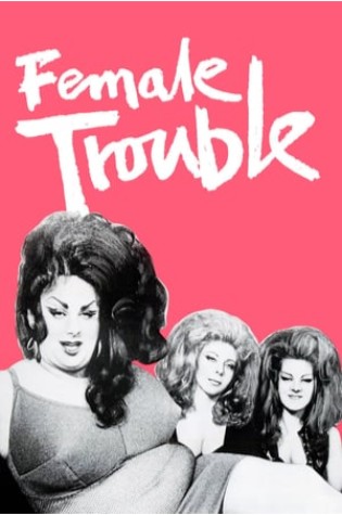 Female Trouble 