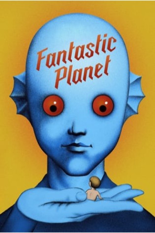 Fantastic Planet (La Planète sauvage) (1973)