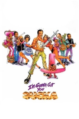 I'm Gonna Git You Sucka (1988)