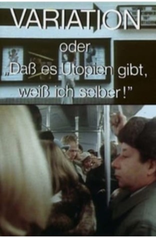 Variation - oder Daß es Utopien gibt, weiß ich selber! (1983)