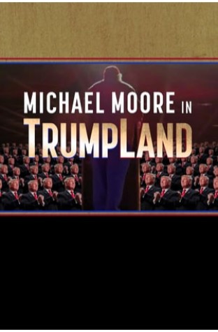 Michael Moore in TrumpLand (2016)