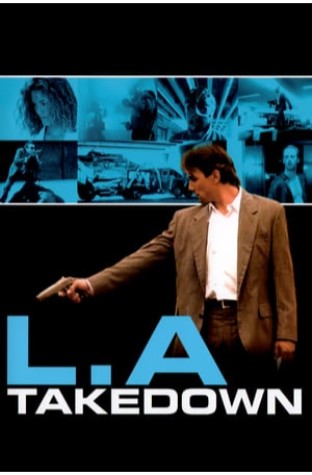 L.A. Takedown (1989)