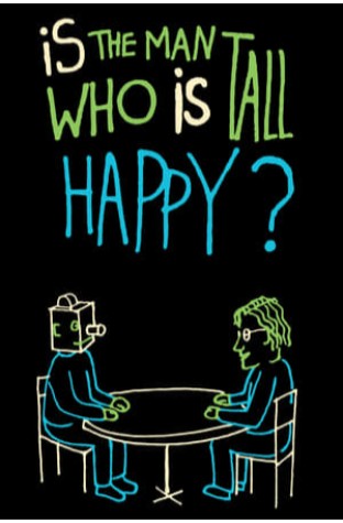 Is the Man Who Is Tall Happy? (2013)