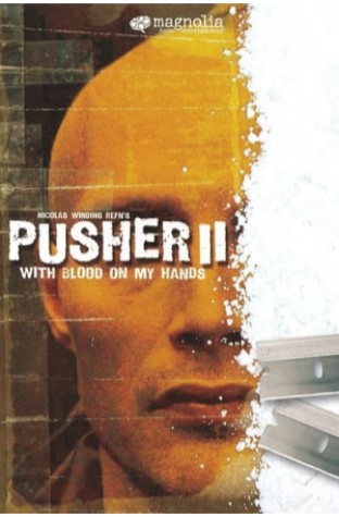 Pusher II: With Blood on My Hands (2004)