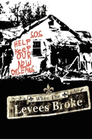 When the Levees Broke: A Requiem in Four Acts (2006)
