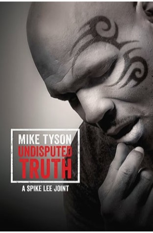 Mike Tyson: Undisputed Truth (2013)