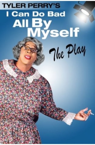 Tyler Perry's I Can Do Bad All By Myself - The Play (1999)