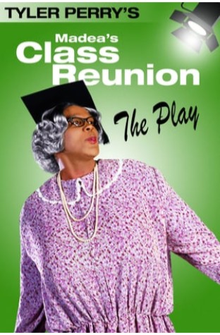 Tyler Perry's Madea's Class Reunion - The Play (2003)