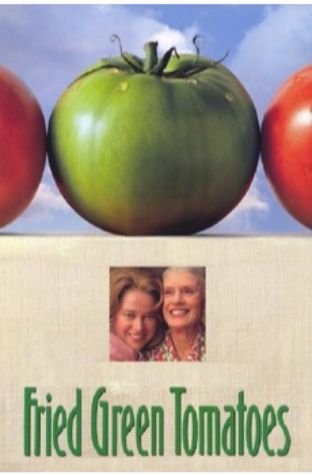 Fried Green Tomatoes (1991)