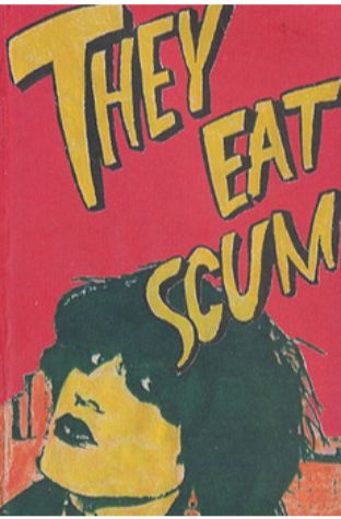 They Eat Scum (1979)