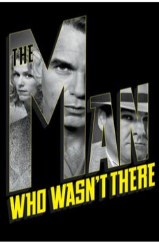 The Man Who Wasn’t There (2001)