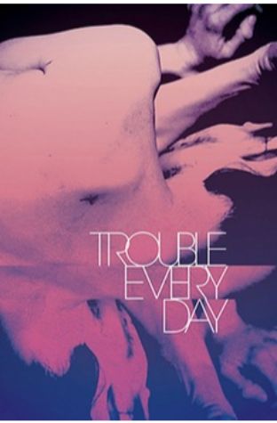 Trouble Every Day (2001)