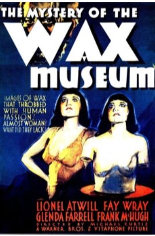 Mystery of the Wax Museum (1933)