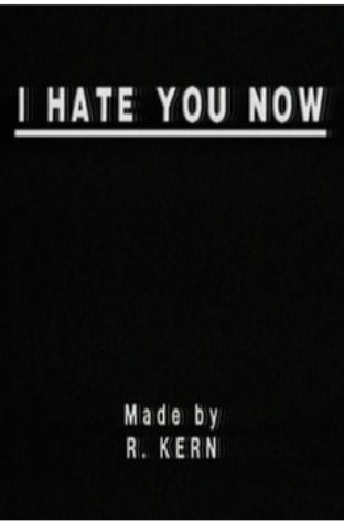 I Hate You Now (1985)