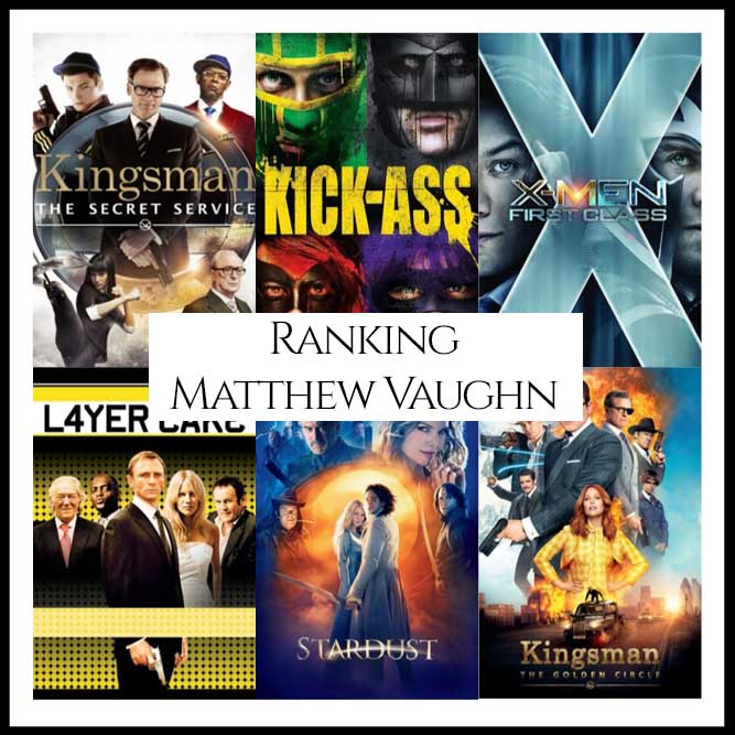 Ranking All Of Director Matthew Vaughn’s Movies